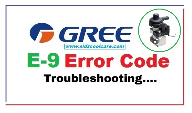 E9 Error Code Gree Inverter Air Conditioner Troubleshooting - 2021